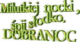 Milutkiej nocki śpij słodko dobranoc